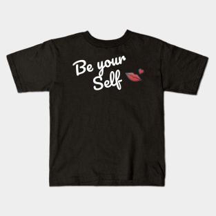 Be yourself teeshirt Kids T-Shirt